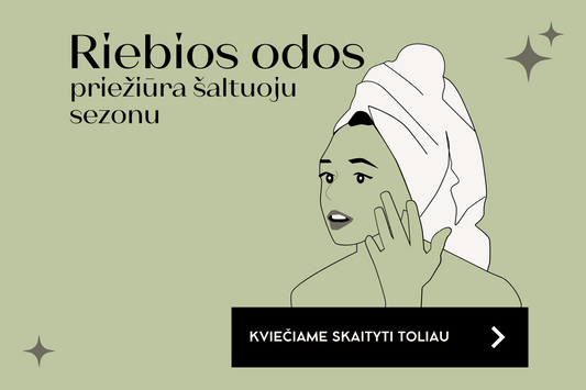 Riebios odos priežiūra šaltuoju sezonu